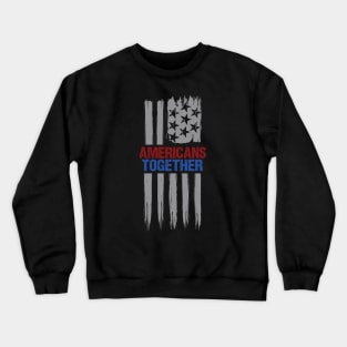 Americans Together Crewneck Sweatshirt